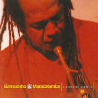 Barrosinho & Maracatamba - O Sopro do Espírito