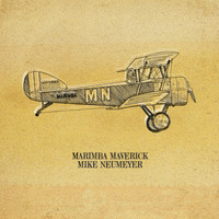 Mike Neumeyer - Marimba Maverick