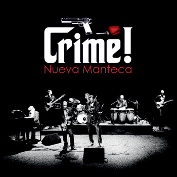 Nueva Manteca - Crime!