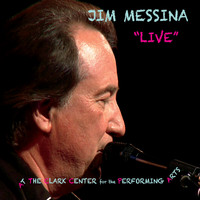 Jim Messina - Live At the Clark Center for the Performing Arts