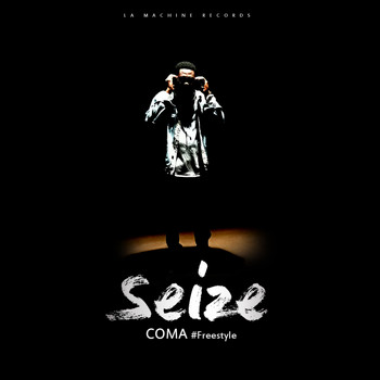 Seize - Coma (Freestyle)