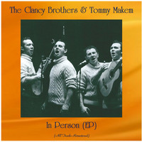 The Clancy Brothers & Tommy Makem - In Person (EP) (All Tracks Remastered)