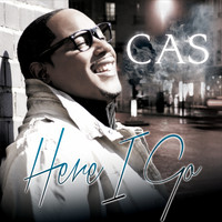 CAS - Here I Go