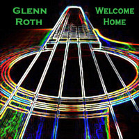 Glenn Roth - Welcome Home