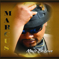 Marcus - Must Be Love