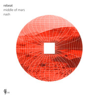 Rebeat - Middle of Mars / Nash