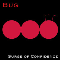 Bug - Surge of Confidence