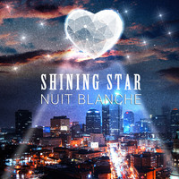Nuit Blanche - Shining Star