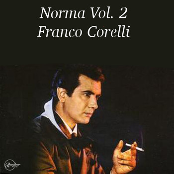 Franco Corelli - Norma Vol. 2