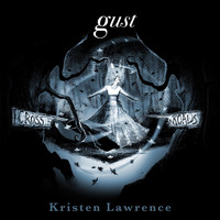 Kristen Lawrence - Gust ("Crossroads" Version)