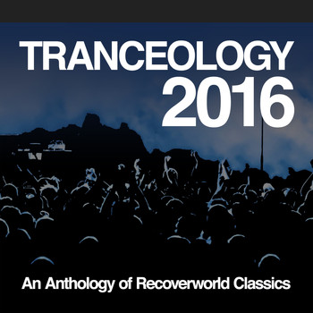 Various Artists - Tranceology 2016: An Anthology of Recoverworld Classics