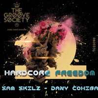 Sam Skilz, Dany Cohiba - Hardcore Freedom