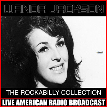 Wanda Jackson - The Rockabilly Collection, Vol. 3