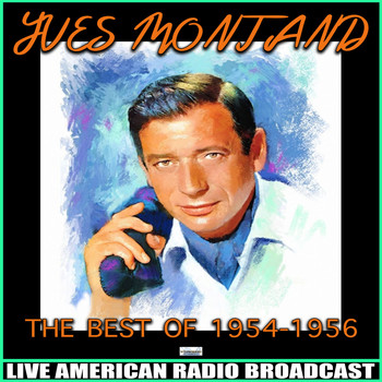 Yves Montand - The Best Of, 1954-1956