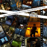 YAZUMA - After Tokyo Lockdown