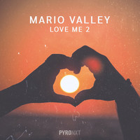 Mario Valley - Love Me 2 (Explicit)