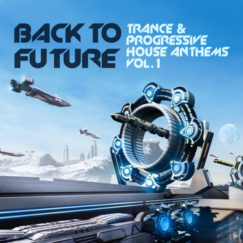 Various Artists - Back to Future, Trance & Progressive House Anthems Vol. 1