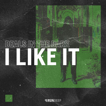 Deals In the Dark - I Like It