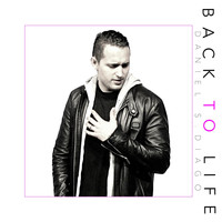 Daniel S. Diago - Back to Life