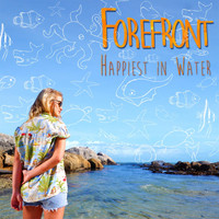 Forefront - Happiest in Water