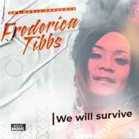 Frederica Tibbs - We Will Survive