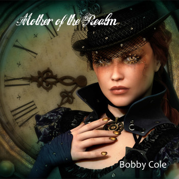 Bobby Cole - Mother of the Realm