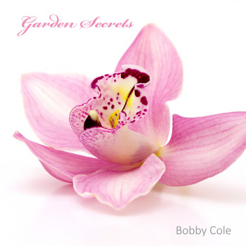 Bobby Cole - Garden Secrets