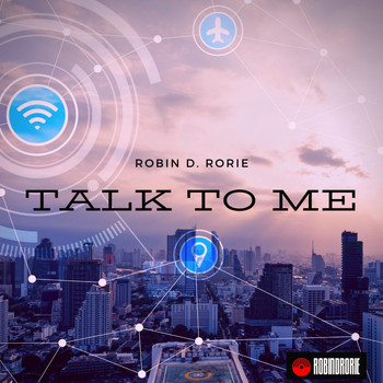 Robin D. Rorie featuring Pat Coil, Terrell Grooms and Vivian Bell - Talk To Me