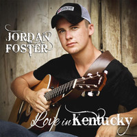 Jordan Foster - Love in Kentucky
