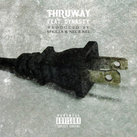 Thruway - The Plug (feat. Dynasty) (Explicit)