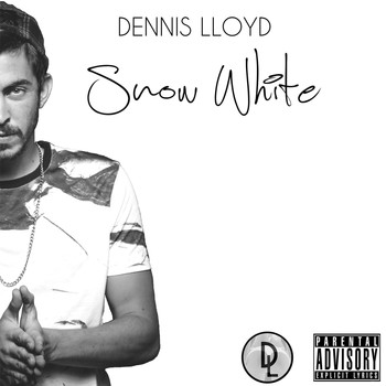 Dennis Lloyd - Snow White (Explicit)