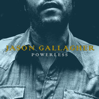 Jason Gallagher - Powerless