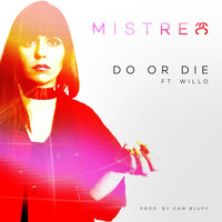 Mistress - Do or Die (feat. Willo)