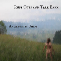 Chips - Ruff Cuts and Tree Bark