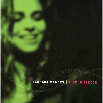 Barbara Mendes - Live in Greece (Explicit)