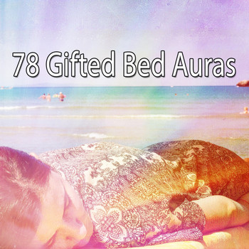 Sleep - 78 Gifted Bed Auras