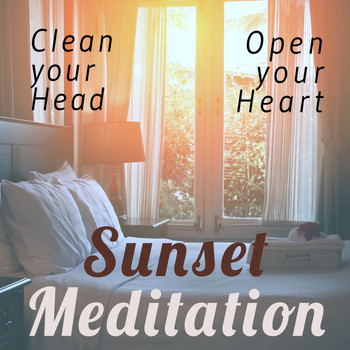 Various Artists - Clean Your Head Open Your Heart: Sunset Meditation