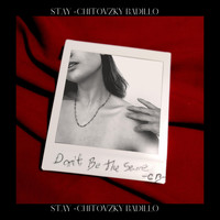Chitovzky Badillo - Stay (Don´t Be the Same)