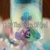 Catholic Hymns - 11 By the Grace of God (Explicit)