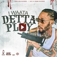 I Waata - Detta Play