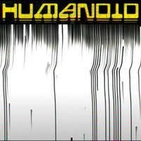 Humanoid - Future: Turned