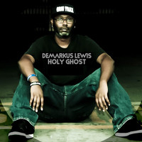 Demarkus Lewis - Holy Ghost