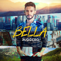 Ruggero - Bella