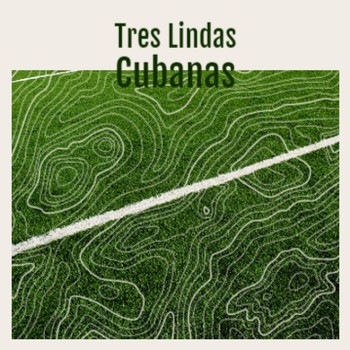 Various Artists - Tres Lindas Cubanas