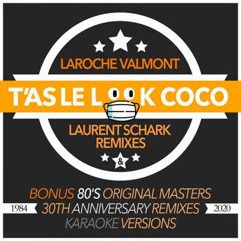 Laroche Valmont - T'as le look coco (Remixes)