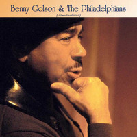 Benny Golson & The Philadelphians - Benny Golson & the Philadelphians (Remastered 2020)