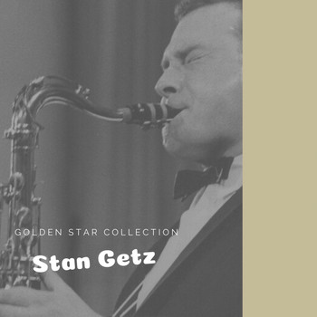 Stan Getz - Golden Star Collection