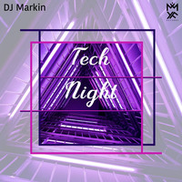 Dj Markin - Tech Night