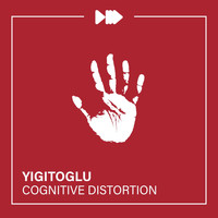 Yigitoglu - Cognitive Distortion