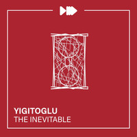 Yigitoglu - The Inevitable
